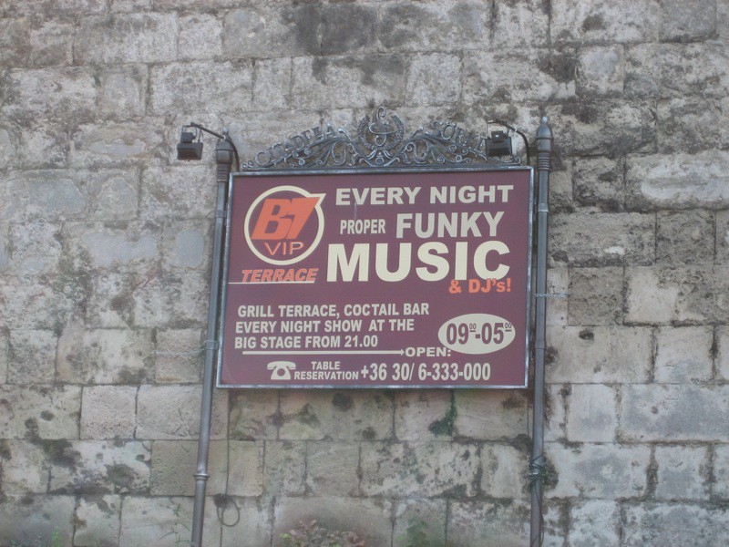 Every night proper funky music Sign from Hvar Croatia, reads “B7 VIP Terrace. Every night proper funky music & DJ’s! Grill terrace, coctail bar. Every night show at the big stage from 21.00. Open 09.00-05.00. Table reservation +36 30/6-333-000